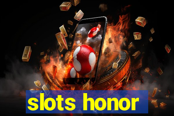 slots honor